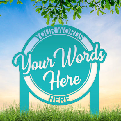 Custom Metal Welcome Yard Stake, Make it your own wording, Business Sign