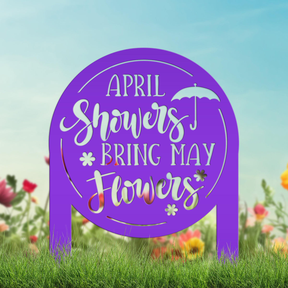 April Showers bring May Flowers Metal Yard Stake - Spring Decor