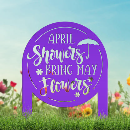 April Showers bring May Flowers Metal Yard Stake - Spring Decor