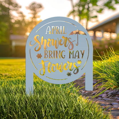 April Showers bring May Flowers Metal Yard Stake - Spring Decor