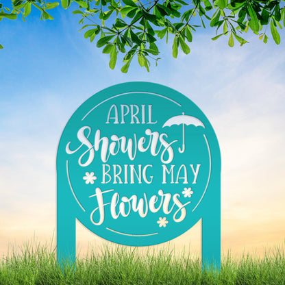 April Showers bring May Flowers Metal Yard Stake - Spring Decor