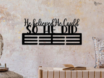 Metal Medal Holder, Personalized Medal Hanger, 12 Rungs for Medals & Ribbons, He Believed He Could So He Did Medal Display, Gift for him
