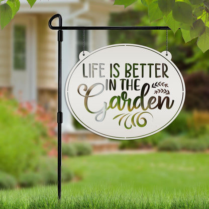 Metal Garden Sign -  Life is Better In The Garden