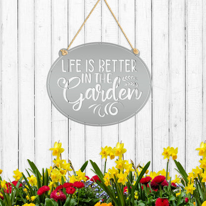 Metal Garden Sign -  Life is Better In The Garden