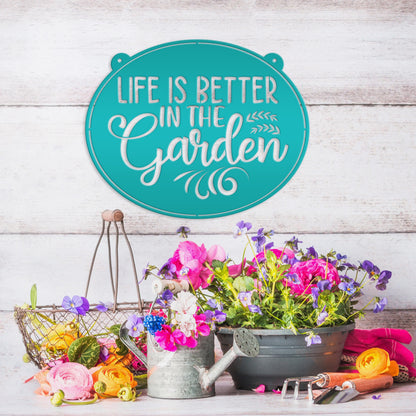 Metal Garden Sign -  Life is Better In The Garden