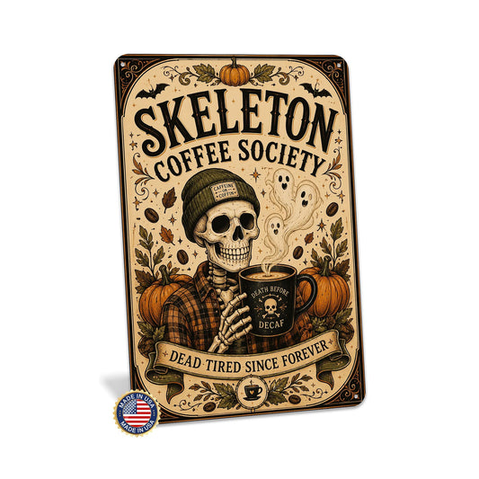 Skeleton Coffee Society Metal Sign, Dead Tired Forever, Halloween Decor, Skeleton Sign, Halloween Coffee, Spooky Coffee, Coffee Lover Gift