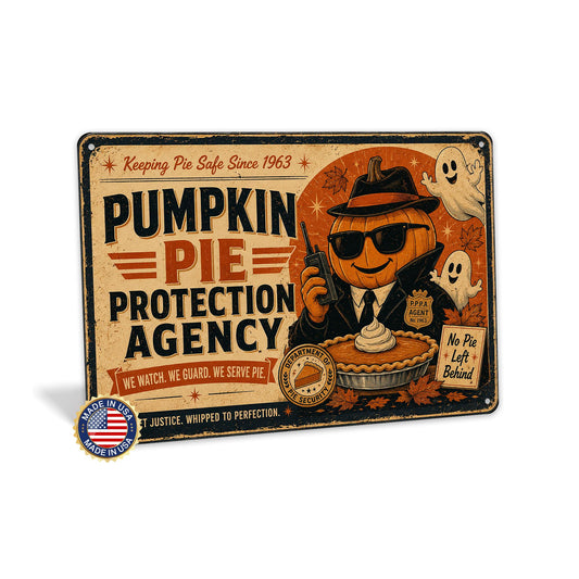 Pumpkin Pie Protection Agency Halloween Metal Sign, Funny Halloween Sign, Pumpkin Pie, Thanksgiving Decor, Fall Decor, Kitchen Decor, Pie