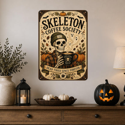 Skeleton Coffee Society Metal Sign, Dead Tired Forever, Halloween Decor, Skeleton Sign, Halloween Coffee, Spooky Coffee, Coffee Lover Gift