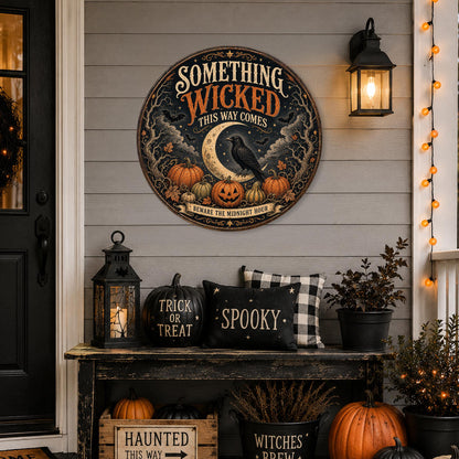 Something Wicked Sign, Round Metal Halloween Sign, Halloween Decor, Spooky Decor, Haunted Decor, Gothic Decor, October Decor, Seasonal Signs