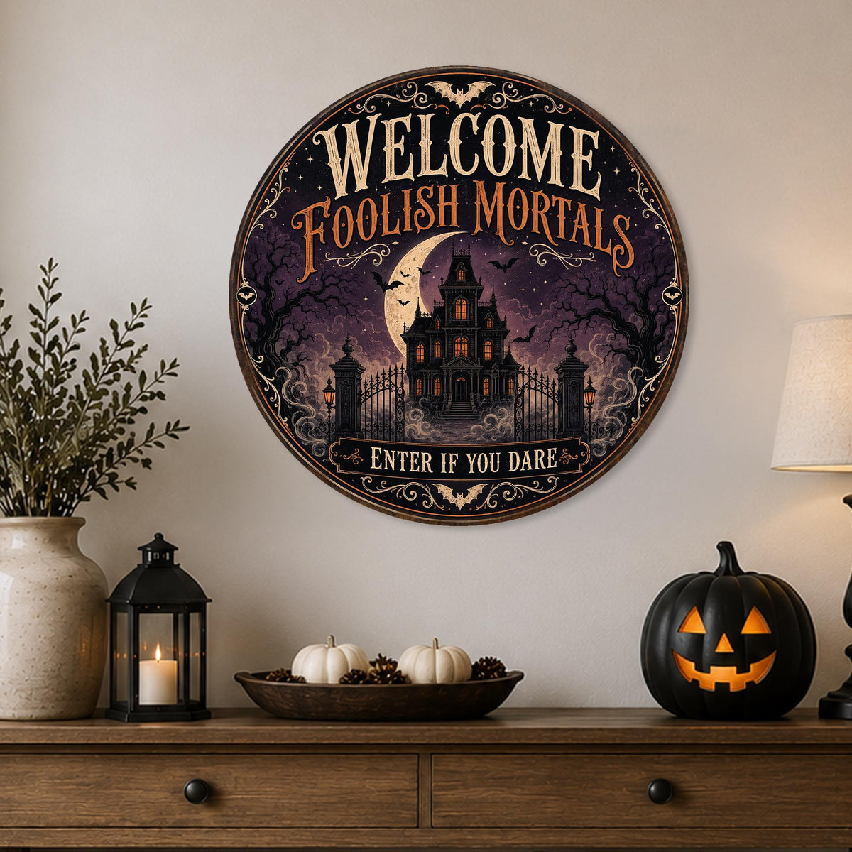 Welcome Foolish Mortals Sign, Round Metal Signs, Enter If You Dare, Haunted House Decor, Gothic Halloween, Spooky Season, Front Porch Art