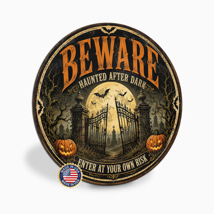 Beware Haunted Halloween Sign, Round Metal Halloween Art, Enter Own Risk, Haunted House Sign, Gothic Halloween, Scary Decor, Spooky Season
